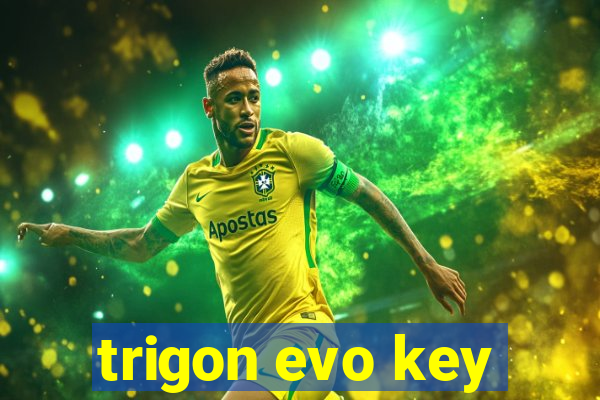 trigon evo key